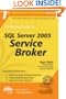 The Rational Guide to SQL Server 2005 Service Broker (Rational Guides)