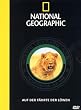 National Geographic - Auf der F�hrte der L�wen