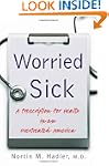 Worried Sick: A Prescription for Heal...