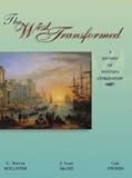 The West Transformed: A History of Western Civilization (West Transformed)