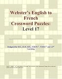 Webster's English to French Crossword Puzzles: Level 17