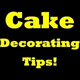 Cake Decorating Tips! Discover New Cake Decorating Ideas, How To Make Icing, How To Make Frosting And Which Cake Decorating Supplies And Cake Decorating Tools You MUST Have To Make Great Looking Cakes