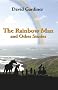 The Rainbow Man and Other Stories (Rainbow Man Short Stories)