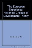 The European experience : a historical critique of development theory