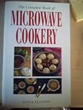 The complete book of microwave cookery