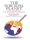 The Suicidal Planet: How to Prevent Global Climate Catastrophe (Thorndike Press Large Print Nonfiction Series)