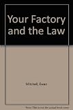 Your factory and the law