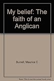 My belief : the faith of an Anglican