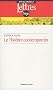 Le Th��tre contemporain: Analyse des textes, de Sarraute � Vinaver