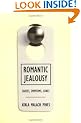 Romantic Jealousy: Causes, Symptoms, Cures