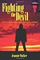Fighting the Devil: A True Story of Consuming Passion, Deadly Poison, and Murder