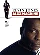 Elvin Jones: Jazz Machine