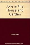 Jobs in the house and garden ...