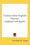 Cameos from English History: England and Spain