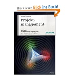 Projektmanagement: Leitfaden f�r die Planung, �berwachung und Steuerung von Projekten