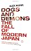 Dogs and Demons: The Fall of Modern Japan