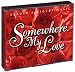 Somewhere My love