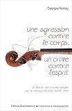Une Agression Contre le Corps, un Crime Contre l'Esprit