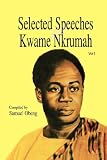 Selected Speeches of Kwame Nkrumah: v. 1