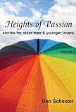 Heights of Passion: stories for older men & younger lovers
