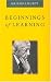 Beginnings of Learning