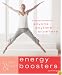 Quick & Easy Energy Boosters: 5-Minute Routines for Anyone, Anytime, Anywhere