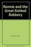 Ronnie and the great knitted robbery
