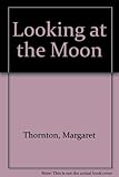 Looking at the moon