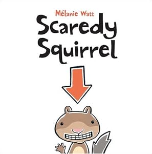 Cover of "Scaredy Squirrel" Cover of "Scaredy Squirrel"