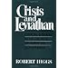 Crisis and Leviathan: Critical Episodes in the Growth of American Government (A Pacific Research Institute for Public Policy Book)