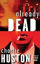 Already Dead: A Novel