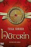 Produkt-Bild: Die H&uuml;terin: Historischer Roman