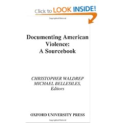 Documenting American Violence: A Sourcebook
