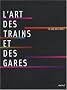 L'art des trains et des gares : 70 ans de SNCF (1DVD)