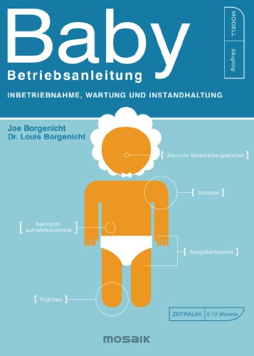 Baby - Betriebsanleitung: Inbetriebnahme, Wartung und Instandhaltung (German Edition)