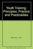 Youth training : principles and practice