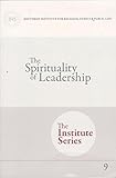 The Spirituality of leadership