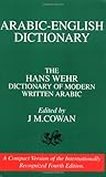 Arabic-English Dictionary: The Hans Wehr Dictionary of Modern Written Arabic