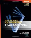Inside Microsoft&reg; SQL Server(TM) 2005: T-SQL Querying (Solid Quality Learning)