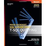 Inside Microsoft SQL Server 2005: T-SQL Querying (Solid Quality Learning) ~ Dejan Sarka