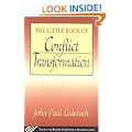 The Little Book of Conflict Transformation (The Little Books of Justice and Peacebuilding Series)