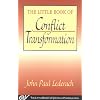 The Little Book of Conflict Transformation (The Little Books of Justice and Peacebuilding Series)