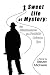 Sweet Life of Mystery: The Misadventures of a Panicky Private Eye