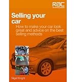 Selling your car : how to make your car look great and sell it fast