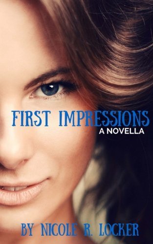 First Impressions: A Novella (Volume 1)