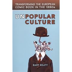 Unpopular Culture: Transforming the European Comic Book in the 1990s