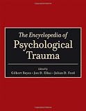 The Encyclopedia of Psychological Trauma