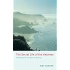 Click here to buy The Secret Life of the Universe: The Quest for the Soul of Science by  Amy Corzine.