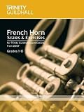 Brass Scales & Exercises Grades 1-8: French Horn (Trinity Guildhall Scales & Arpeggios)