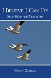 41u2apYoyhL. SL160  I Believe I Can Fly: Self Help for Travelers